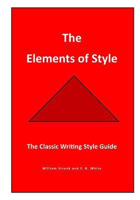 The Elements of Style: The Classic Writing Styl... 1537669648 Book Cover