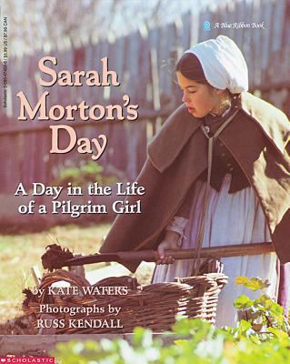 Sarah Morton's Day: A Day in the Life of a Pilg... 0590474006 Book Cover