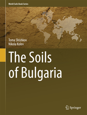 The Soils of Bulgaria 9400777833 Book Cover