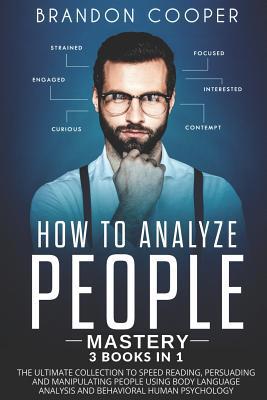 How to Analyze People Mastery: 3 Books In 1: Th... 1096250659 Book Cover