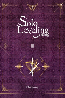 Solo Leveling, Vol. 3 (Novel): Volume 3 1975319311 Book Cover