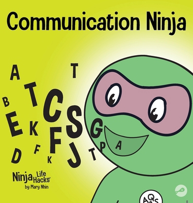 Communication Ninja: A Children's Book About Li... 1953399347 Book Cover