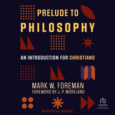 Prelude to Philosophy: An Introduction for Chri... B0C776SSXZ Book Cover