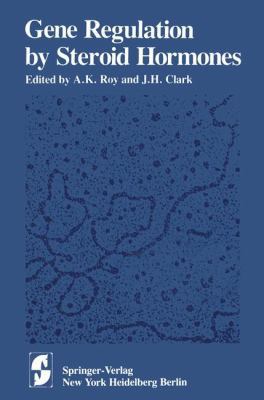 Gene Regulation by Steroid Hormones 1461260566 Book Cover