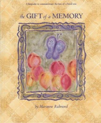 The Gift of a Memory: A Keepsake to Commemorate... 0965244814 Book Cover