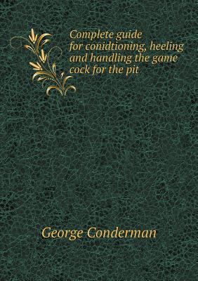 Complete guide for conidtioning, heeling and ha... 5518768885 Book Cover