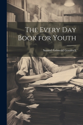 The Every Day Book for Youth 1022840479 Book Cover