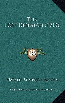 The Lost Despatch (1913) 116554394X Book Cover
