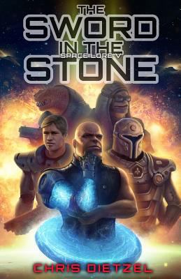 The Sword in the Stone: Space Lore V 1723125822 Book Cover