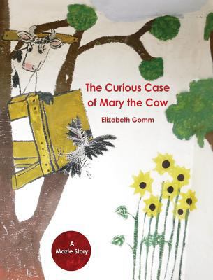 The Curious Case of Mary the Cow 0648475417 Book Cover