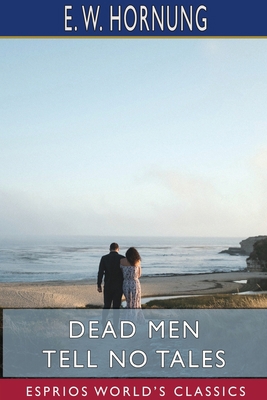 Dead Men Tell No Tales (Esprios Classics) 1715819217 Book Cover