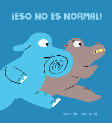 ¡Eso No Es Normal! [Spanish] 8417673733 Book Cover