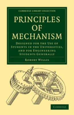 Principles of Mechanism: Designed for the Use o... 0511782659 Book Cover