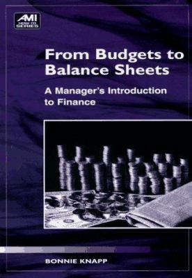 From Budgets to Balance Sheets: A Manager's Int... 1884926770 Book Cover