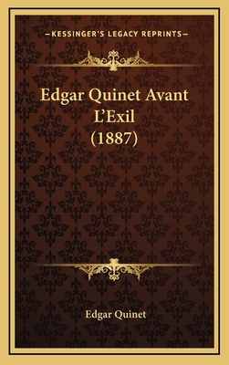 Edgar Quinet Avant L'Exil (1887) [French] 1168614058 Book Cover