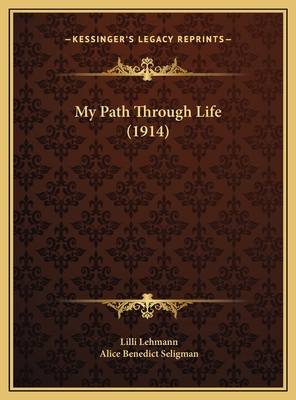 My Path Through Life (1914) 1169815952 Book Cover