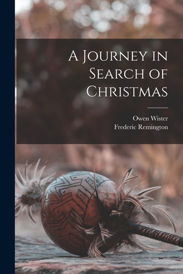 A Journey in Search of Christmas [microform] 1015277829 Book Cover