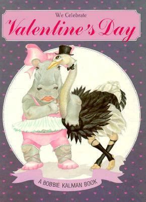 We Celebrate Valentine's Day (Holidays and Fest... B00QYW0N3M Book Cover