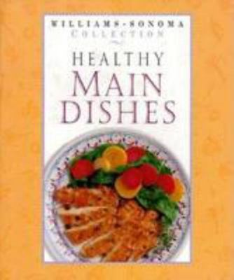 Healthy Main Dishes (WILLIAMS SONOMA HEALTHY CO... 0783546009 Book Cover