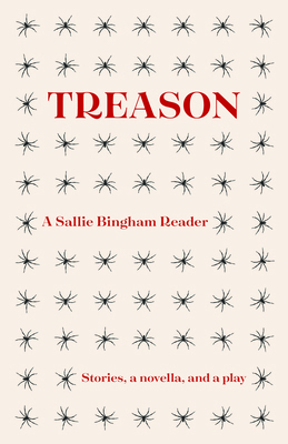 Treason: A Sallie Bingham Reader 1946448621 Book Cover