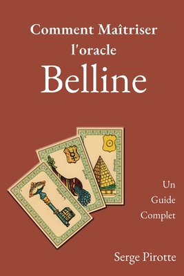 Comment Maîtriser l'oracle Belline [French] B0CWYXMG32 Book Cover
