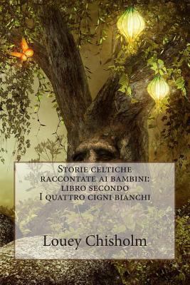 Storie celtiche raccontate ai bambini: libro se... [Italian] 150279652X Book Cover