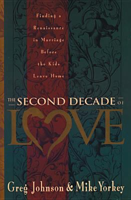 Second Decade of L(o)ve: Finding a Renaissance ... 0842359192 Book Cover