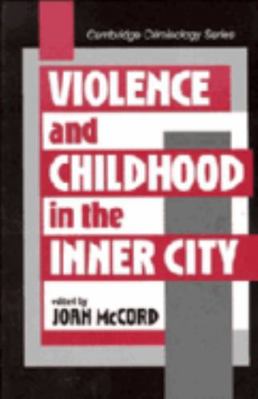 Violence and Childhood in the Inner City 0521587204 Book Cover