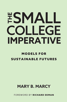 The Small College Imperative: Models for Sustai... 1620369702 Book Cover