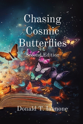 Chasing Cosmic Butterflies: Second Edition B0D1T31YKY Book Cover