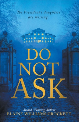 Do Not Ask: Volume 1 1543910432 Book Cover