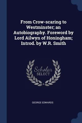 From Crow-scaring to Westminster; an Autobiogra... 1376677393 Book Cover