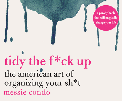 Tidy the F*ck Up: The American Art of Organizin... 1690598239 Book Cover