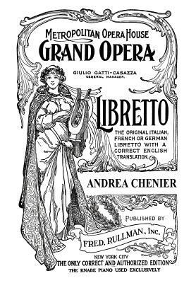 Andrea Chenier: Libretto, Italian and English Text 1434434761 Book Cover