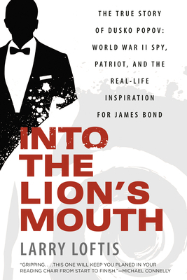 Into the Lion's Mouth: The True Story of Dusko ... 0593473973 Book Cover