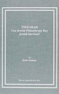 Tzedakah: Can Jewish Philanthropy Buy Jewish Su... 1555404758 Book Cover