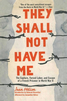 They Shall Not Have Me: The Capture, Forced Lab... 1628723769 Book Cover