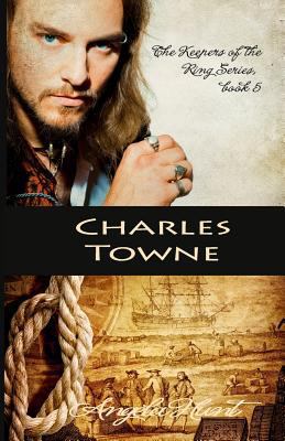 Charles Towne 0615893503 Book Cover