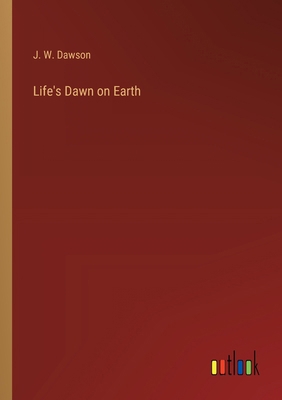 Life's Dawn on Earth 3385236444 Book Cover