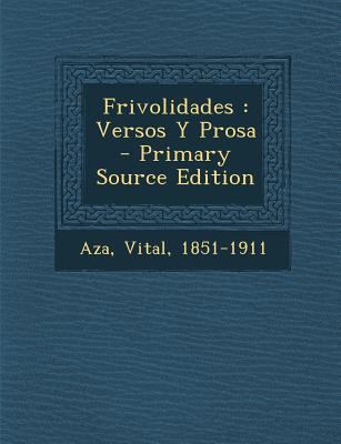 Frivolidades: Versos Y Prosa - Primary Source E... [Spanish] 129406553X Book Cover