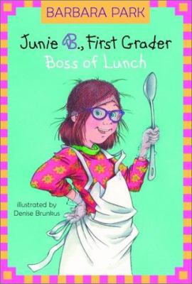 Junie B., First Grader Boss of Lunch 0375815171 Book Cover