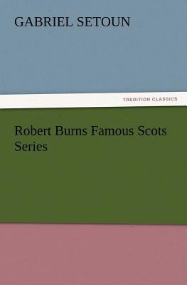 Robert Burns Famous Scots Series 3847216406 Book Cover