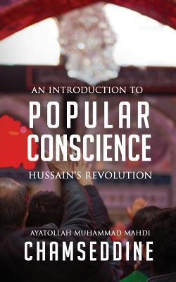 Popular Conscience: Hussain's Revolution 1943393508 Book Cover