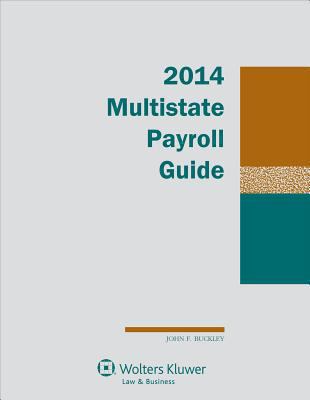 Multistate Payroll Guide, 2014 Edition 1454825650 Book Cover