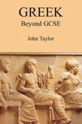 Greek Beyond GCSE 1853997048 Book Cover