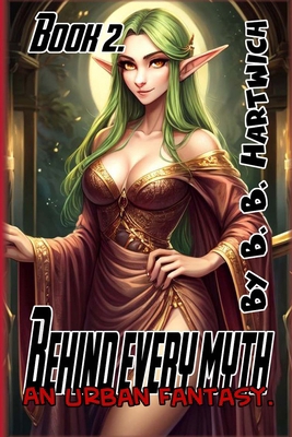 Behind Every Myth: Book 2 B0F6KTTV9S Book Cover