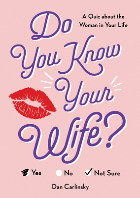 Do You Know Your Wife?: A Quiz about the Woman ... 1728211298 Book Cover