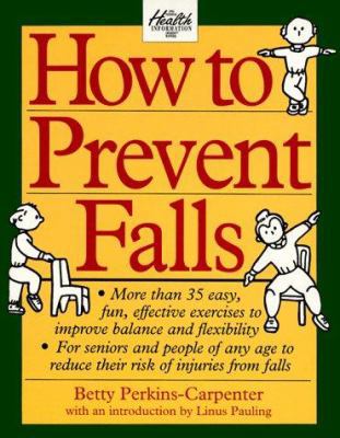 How to Prevent Falls: An Illustrated, Step-By-S... 0312098251 Book Cover