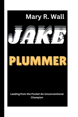 Jake Plummer: Leading from the Pocket-An Unconv...            Book Cover