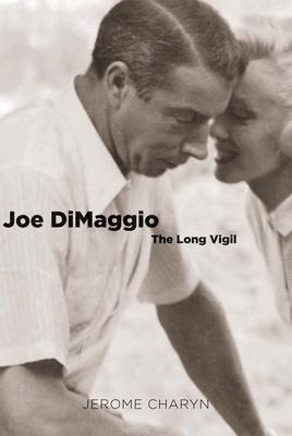 Joe Dimaggio: The Long Vigil 0300123280 Book Cover